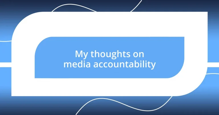 My thoughts on media accountability